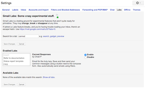 Canned responses in labs in Gmail settings. 