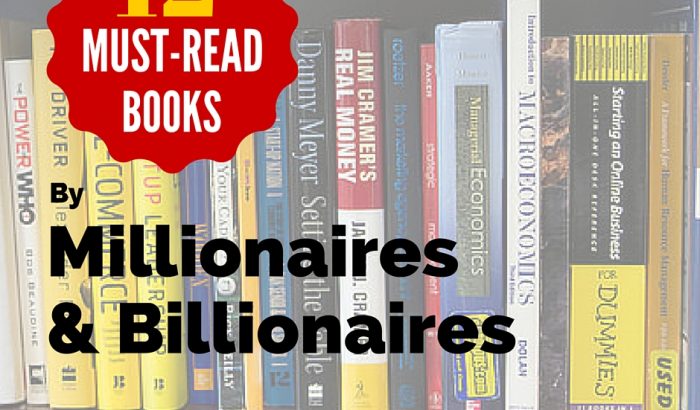 12 Must read books by millionaires and billionaires who were once just like you!