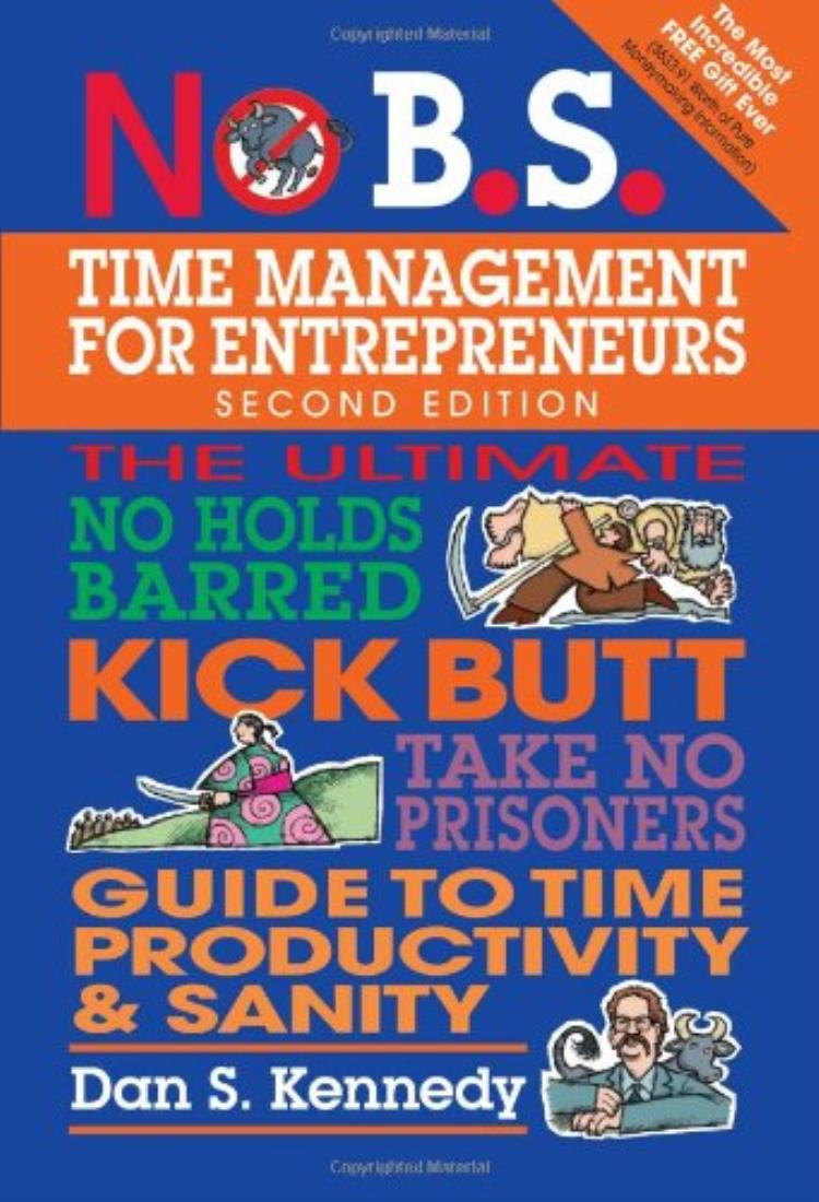 No B.S Time management for entrepreneurs